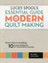 Lucky Spool's Essential Guide to Modern Quilt Making_6